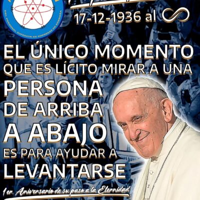 PAPA FRANCISCO, a un año de su paso a la Eternidad